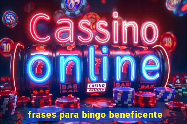 frases para bingo beneficente